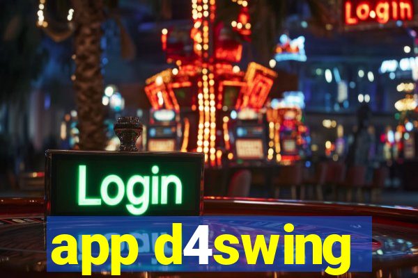 app d4swing